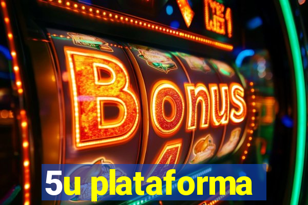 5u plataforma